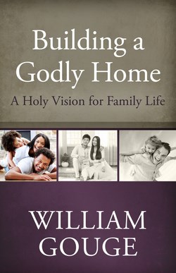 BUILDING A GODLY HOME: VOL 1 FAMILY LIFE