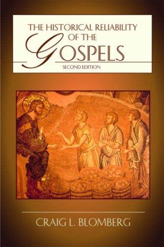 HISTORICAL RELIABILITY OF GOSPELS 2ND ED