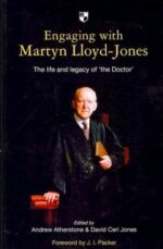 ENGAGING WITH MARTYN LLOYD-JONES