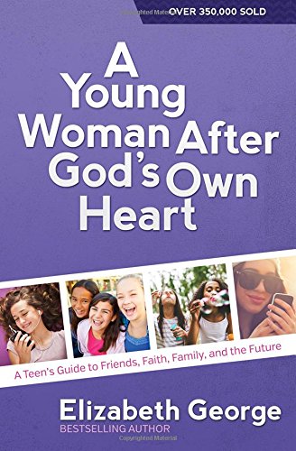 YOUNG WOMAN AFTER GOD'S OWN HEART