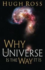 WHY IS THE UNIVERSE THE WAY IT IS?