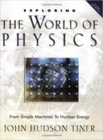 EXPLORING THE WORLD OF PHYSICS