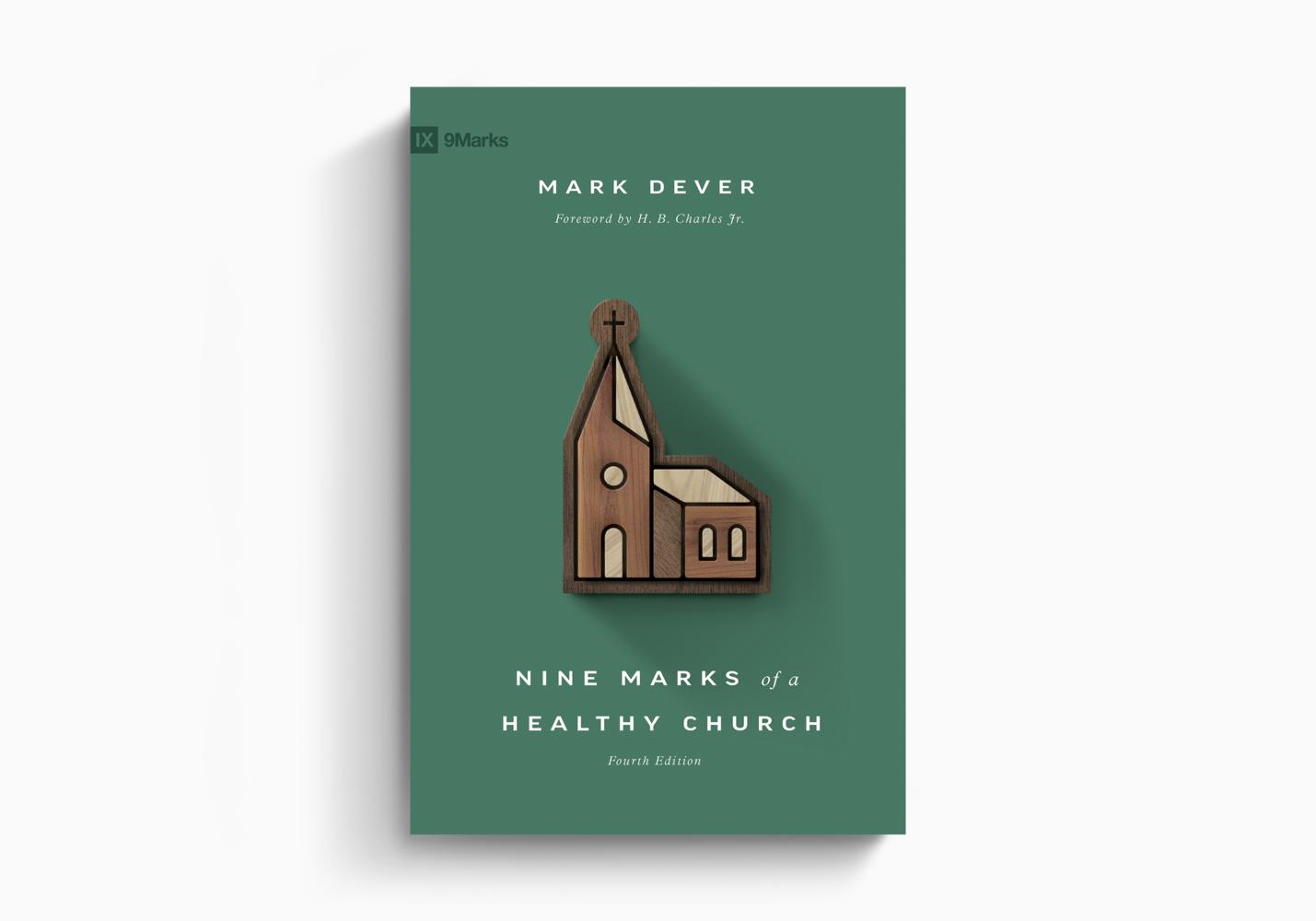 NINE MARKS OF A HEALTHY CHURCH