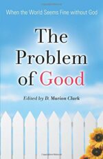 PROBLEM OF GOOD, THE