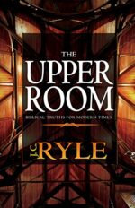 UPPER ROOM: BIBLICAL TRUTHS FOR MODERN T