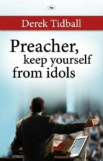 PREACHER KEEP YOURSELF FROM IDOLS