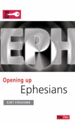 OPENING UP EPHESIANS