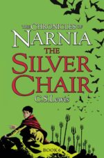 SILVER CHAIR, THE - NARNIA NO.6