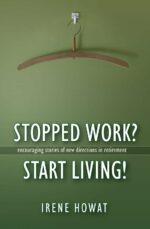 STOPPED WORK? START LIVING