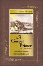 GOSPEL PRIMER FOR CHRISTIANS