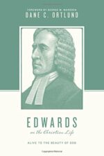 EDWARDS ON THE CHRISTIAN LIFE