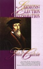 SERMONS ON ELECTION AND REPROBATION