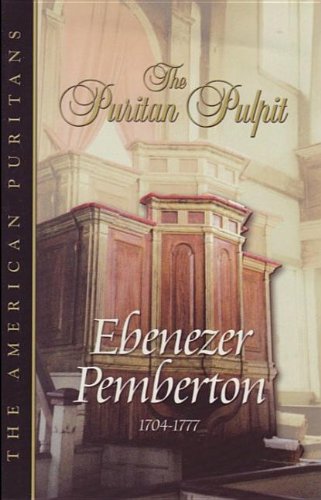 PURITAN PULPIT: EBENEZER PEMBERTON