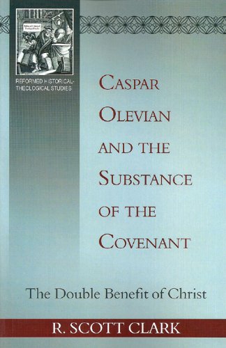 CASPAR OLEVIAN & SUBSTANCE OF THE COVENA