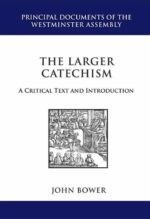 LARGER CATECHISM: A CRITCAL TEXT