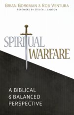 SPIRITUAL WARFARE: BIBLICAL & BALANCED