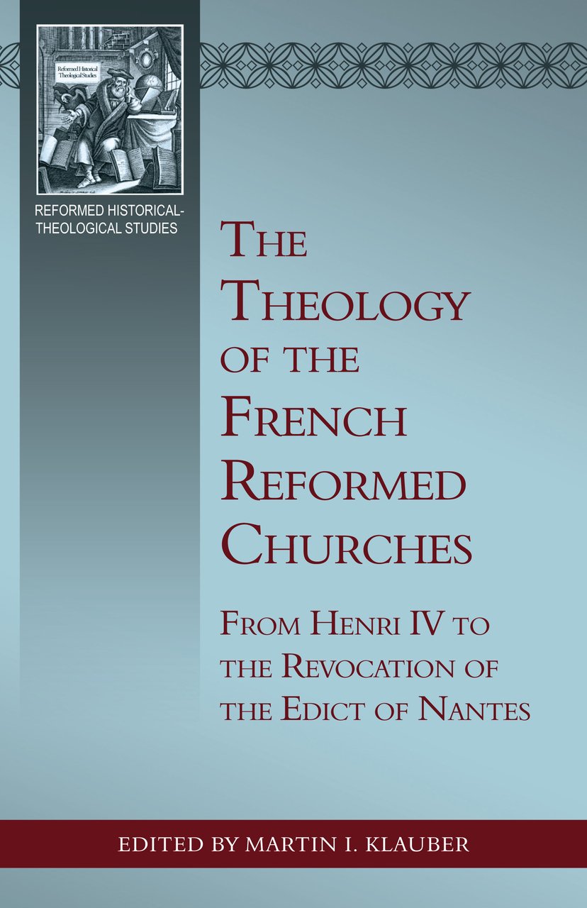 THEOLOGY OF THE FRENCH REFORMED CHURCHES