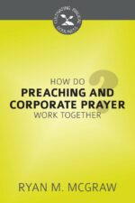 HOW DO PREACHING & CORP PRAY/WORK? - CBG
