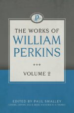 WORKS OF WILLIAM PERKINS VOL 2