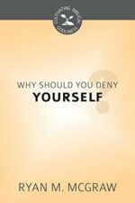 WHY SHOULD YOU DENY YOURSELF? - CBG