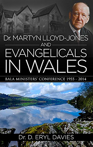 DR MARTYN LLOYD-JONES & EVANGELICALS IN