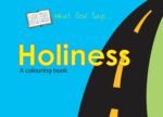WHAT GOD SAYS: HOLINESS