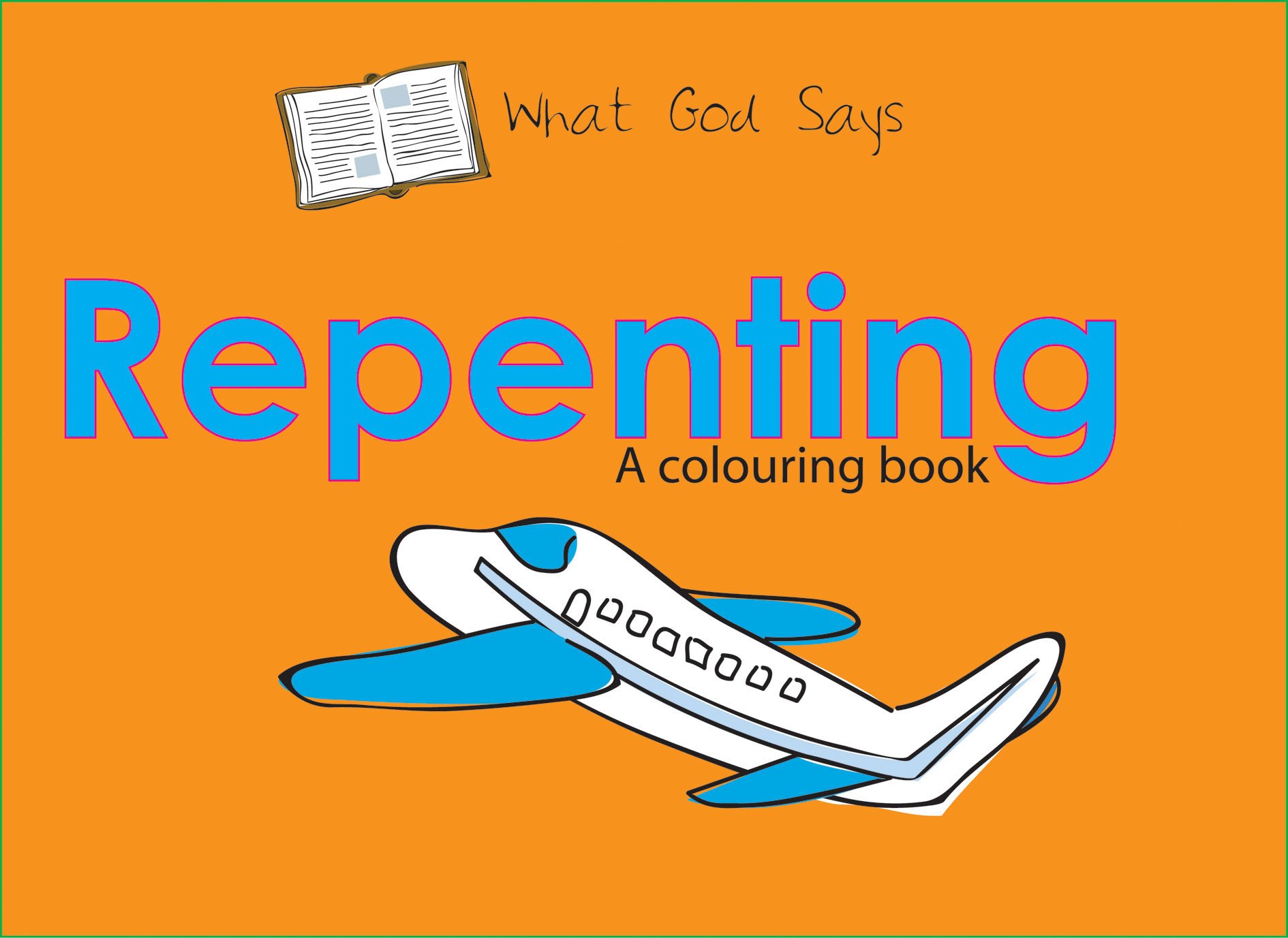 WHAT GOD SAYS: REPENTING