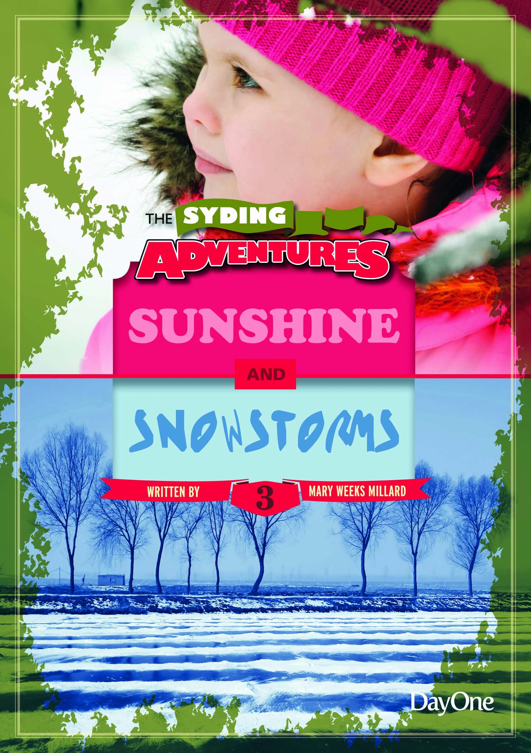 SUNSHINE & SNOWSTORMS -SYDING ADVENTURES