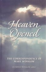 HEAVEN OPENED: LETTERS OF MARY WINSLOW