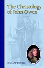 CHRISTOLOGY OF JOHN OWEN