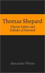 THOMAS SHEPARD, PILGRIM FATHER