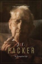 J. I. PACKER, AN EVANGELICAL LIFE