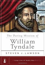 DARING MISSION OF WILLIAM TYNDALE, THE