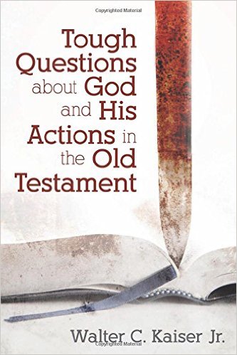 TOUGH QUESTIONS ABOUT GOD/ACTIONS OT