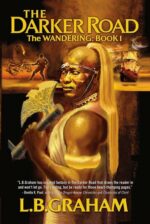 DARKER ROAD - THE WANDERING BOOK 1