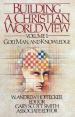 BUILDING A CHRISTIAN WORLDVIEW V1 PAPER