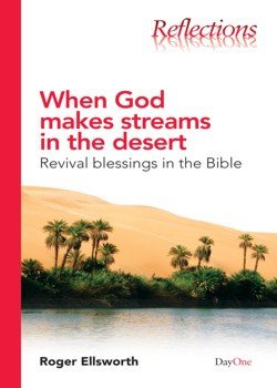 WHEN GOD MAKES STREAMS IN THE DESERT
