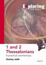 EXPLORING 1 & 2 THESSALONIANS