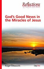 GOD'S GOOD NEWS IN MIRACLES OF JESUS