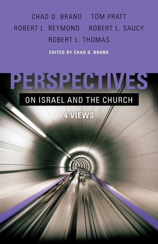 PERSPECTIVES ON ISRAEL & THE CHURCH