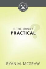 IS THE TRINITY PRACTICAL? - CBG