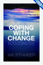 COPING WITH CHANGE - ECCLESIASTES