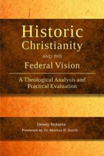 HISTORIC CHRISTIANITY/FEDERAL VISION