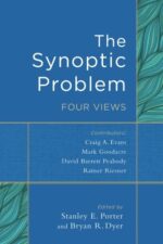 SYNOPTIC PROBLEM, THE - FOUR VIEWS
