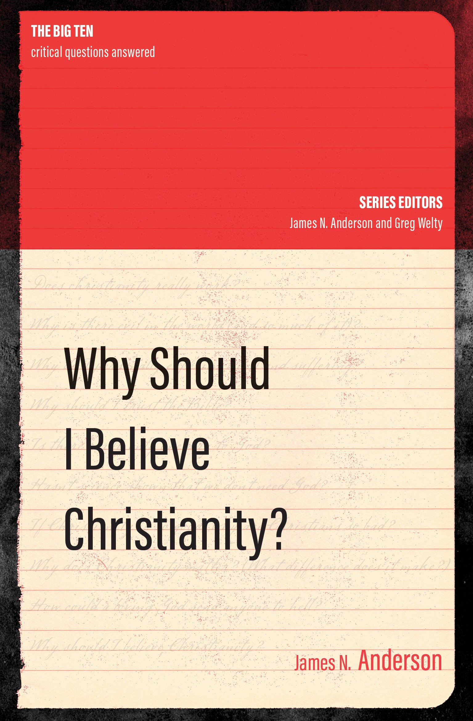 WHY SHOULD I BELIEVE CHRISTIANITY? - B10
