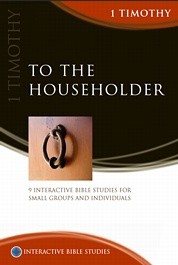 TO THE HOUSEHOLDER - IBS 1TIMOTHY