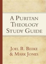 PURITAN THEOLOGY, A STUDY GUIDE