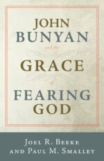 JOHN BUNYAN AND THE GRACE OF FEARING GOD