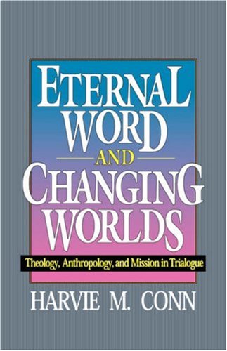 ETERNAL WORD AND CHANGING WORLDS