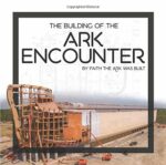 BUILDING OF THE ARK ENCOUNTER
